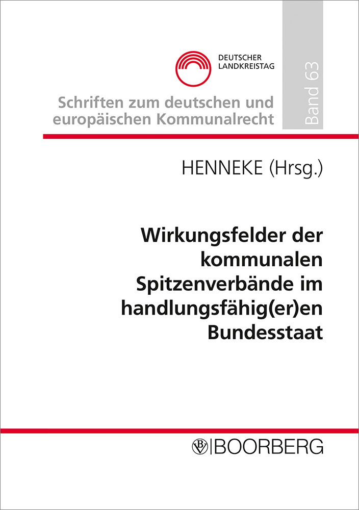 Wirkungsfelder der kommunalen Spitzenverbände im handlungsfähig(er)en Bundesstaat