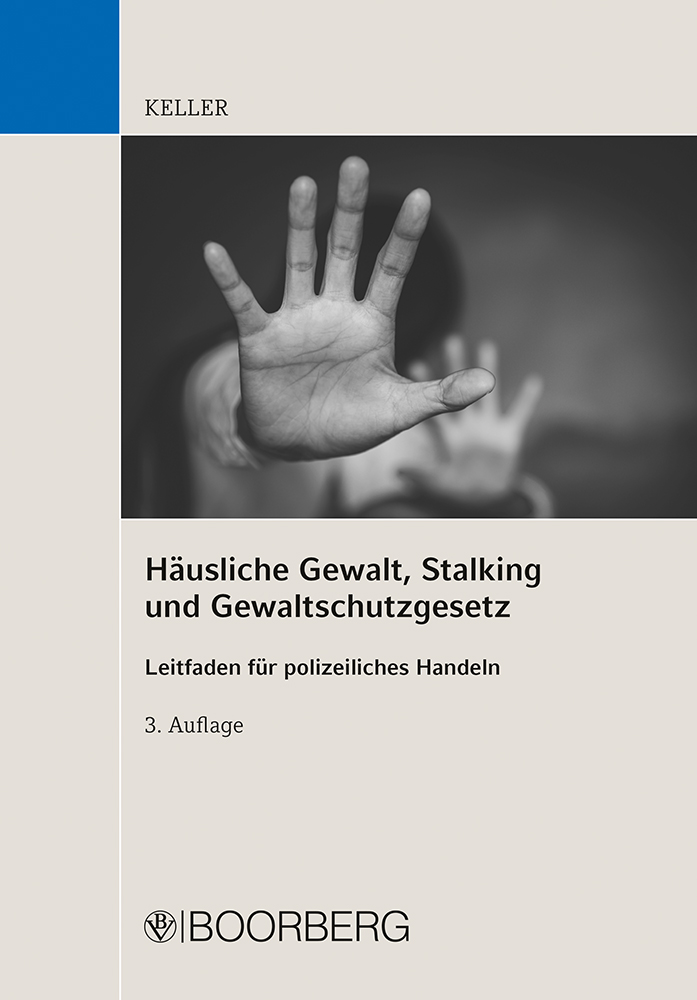 Häusliche Gewalt, Stalking und Gewaltschutzgesetz