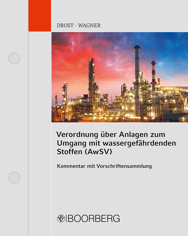 Verordnung über Anlagen zum Umgang mit wassergefährdenden Stoffen (AwSV)