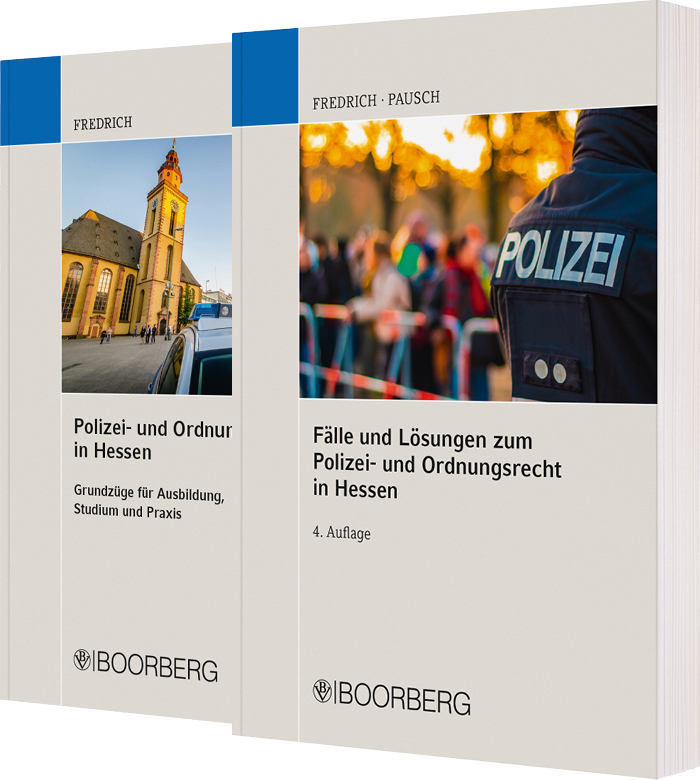 »Polizei- und Ordnungsrecht in Hessen« und »Fälle und Lösungen zum Polizei- und Ordnungsrecht in Hessen«